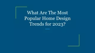 what are the most popular home design trends