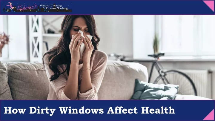 how dirty windows affect health