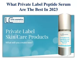 What Private Label Peptide Serum Are The Best In 2023