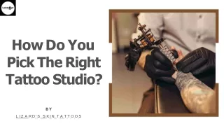 How Do You Pick The Right Tattoo Studio?