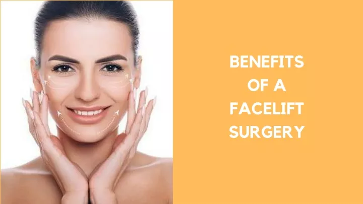 benefits of a facelift surgery