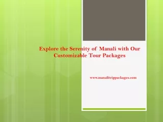 Explore the Serenity of Manali with Our Customizable Tour Packages
