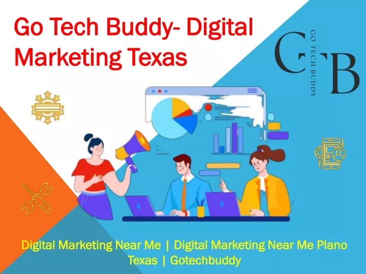 go tech buddy digital marketing texas