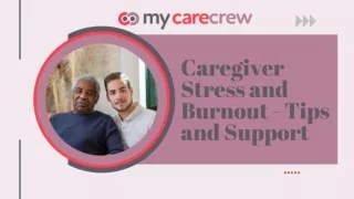 Caregiver Stress and Burnout - Tips and Support