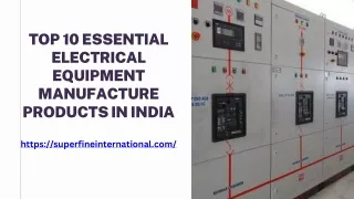 Top Essential Electrical Equipment Manufacture Products in India