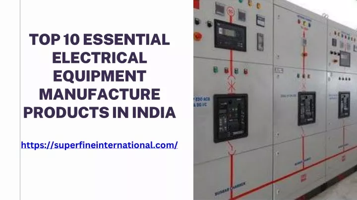 top 10 essential electrical equipment manufacture