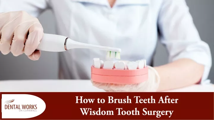 how to brush teeth after wisdom tooth surgery