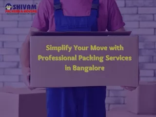 Simplify Your Move with Professional Packing Services in Bangalore