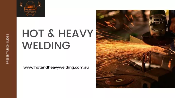 hot heavy welding