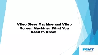 vibro sieve machine and vibro screen machine what you need to know