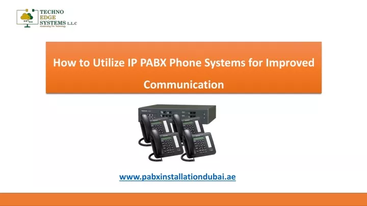 how to utilize ip pabx phone systems for improved communication