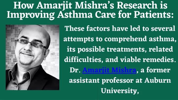 how amarjit mishra s research is improving asthma