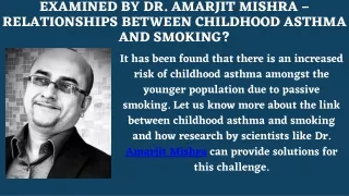 Examined by Dr. Amarjit Mishra – Relationships Between Childhood Asthma and Smoking