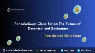 PancakeSwap Clone Script The Future of Decentralized Exchanges