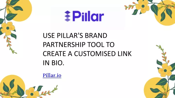use pillar s brand partnership tool to create