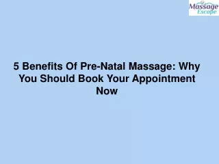 5 Benefits Of Pre-Natal Massage Why You Should Book Your Appointment Now