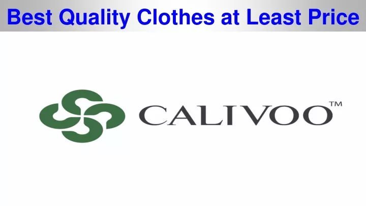 best quality clothes at least price