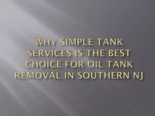 why simple tank services is the best choice for oil tank removal in southern nj