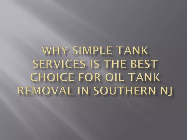 why simple tank services is the best choice for oil tank removal in southern nj