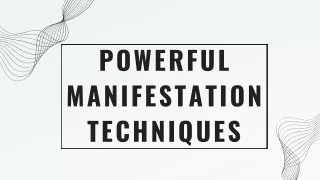 Powerful Manifestation Techniques