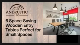 6 space saving wooden entry tables perfect