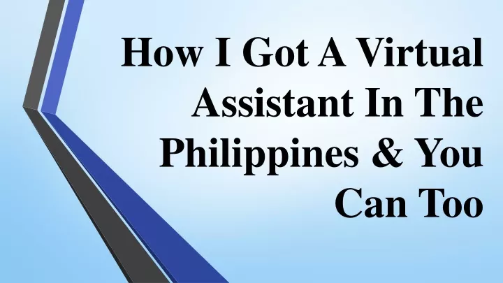 how i got a virtual assistant in the philippines you can too