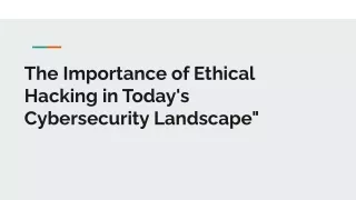 the importance of ethical hacking in today