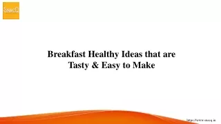Breakfast Healthy Ideas that are Tasty & Easy to Make