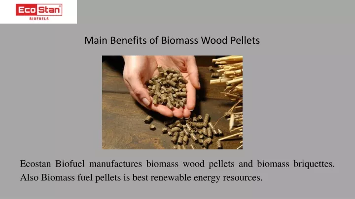 main benefits of biomass wood pellets