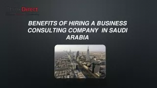 here are the Benefits of hiring a business consulting company in Saudi Arabia