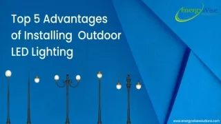 Top 5 Advantages of Installing Outdoor LED Lighting