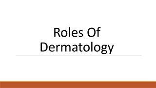 Roles Of Dermatology