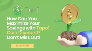 How Can You Maximize Your Savings with Tapo1 Coin Discount Don’t Miss Out!