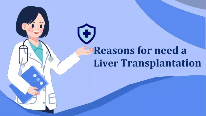 r easons for need a liver transplantation