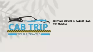 Best Taxi Service In Rajkot | Cab Trip Travel