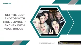 Get the Best Photobooth Hire Service in Sydney with Your Budget