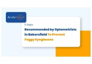 5 Steps Recommended by Optometrists in Bakersfield To Prevent Foggy Eyeglasses