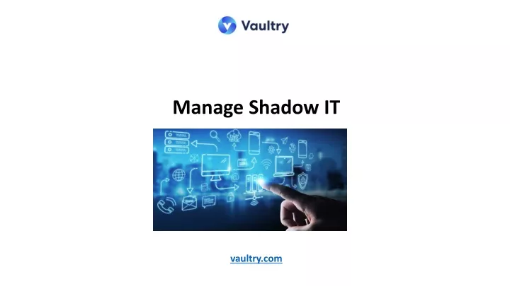 manage shadow it vaultry com