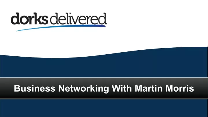 business networking with martin morris