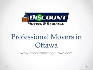 Professional Movers in Ottawa - www.discountmovingottawa.com