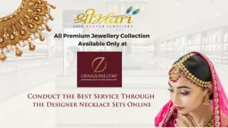 Conduct the best service through the designer necklace sets online