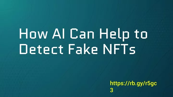 how ai can help to detect fake nfts