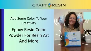 Add Some Color To Your Creativity - Epoxy Resin Color Powder For Resin Art And More