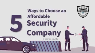 5 Ways to Choose an Affordable Security Company in Orange County.