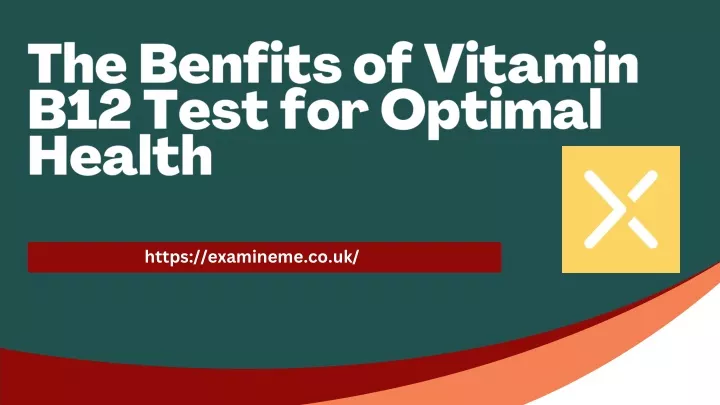 the benfits of vitamin b12 test for optimal health