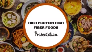 Healthy, High Protein & High Fiber Foods for Nutrition
