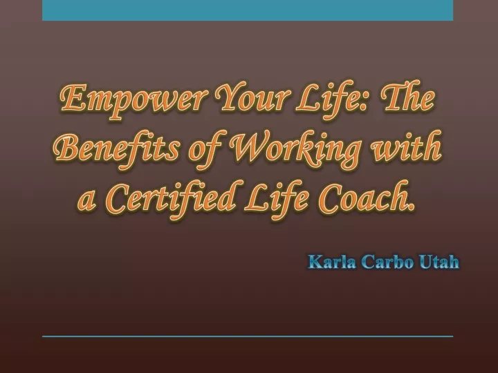 empower your life the benefits of working with a certified life coach