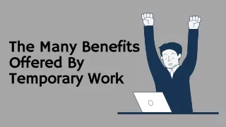 Learn About the Career Benefits of Temporary Work