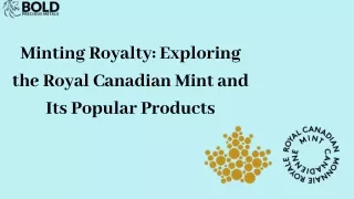 Minting Royalty Exploring the Royal Canadian Mint and Its Popular Products