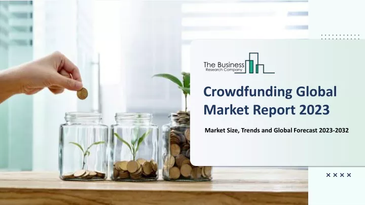 crowdfunding global market report 2023